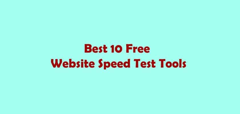 Best 10 Free Website Speed Test Tools